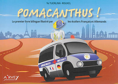 Pomacanthus ! : le premier livre bilingue illustré par les écoliers français et allemands