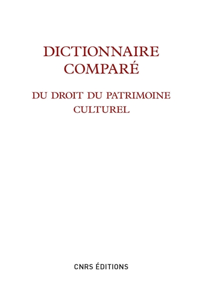 Dictionnaire comparé du droit du patrimoine culturel