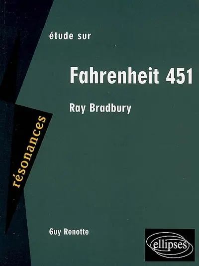 Etude sur Ray Bradbury, Fahrenheit 451