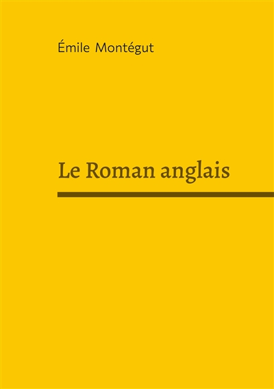 Le Roman anglais : Critique littéraire et histoire d'un genre