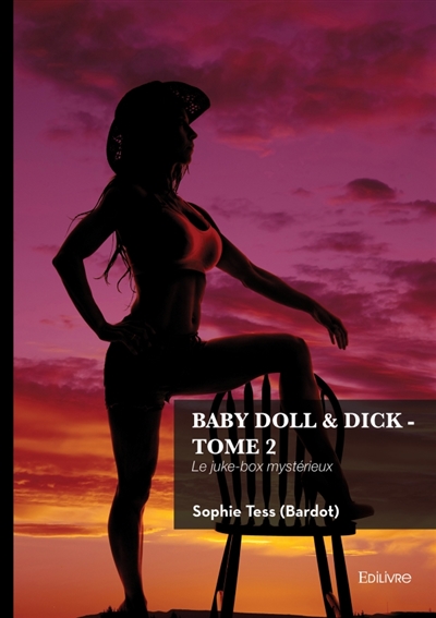 Baby Doll & Dick : Tome 2 :...