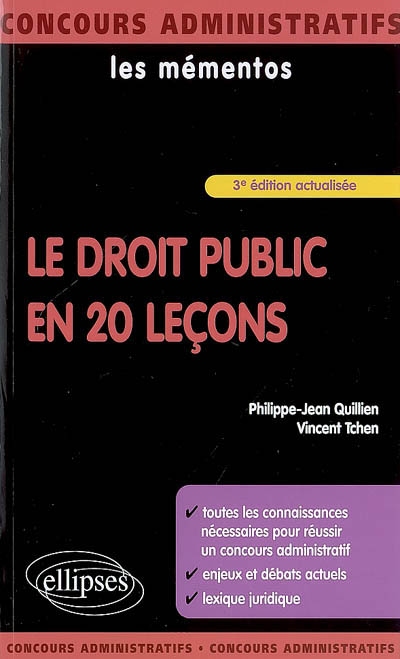 Le droit public en 20 leçons : toutes les connaissances nécessaires pour réussir un concours administratif, enjeux et débats actuels, lexique juridique