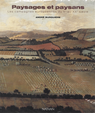Paysages et paysans, les campagnes européennes du Xe et XXe siècle