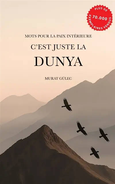 C'est juste la Dunya : mots pour la paix intérieure