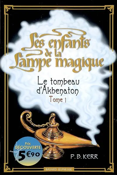 Les enfants de la lampe magique. Vol. 1. Le tombeau d'Akhenaton
