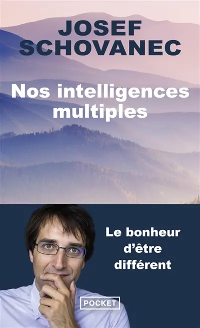 Nos intelligences multiples : le bonheur d'être différent