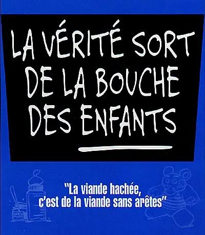 La vérité sort de la bouche des enfants