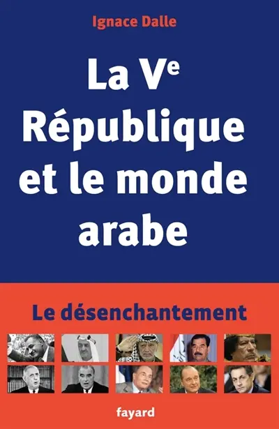 La Ve République et le monde arabe : le désenchantement