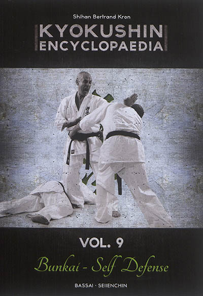 Kyokushin encyclopaedia : bunkai self defense. Vol. 09. Bassai, seiienchin