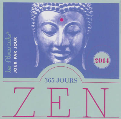 365 jours zen 2014 : méditations et exercices pour vivre zen toute l'année