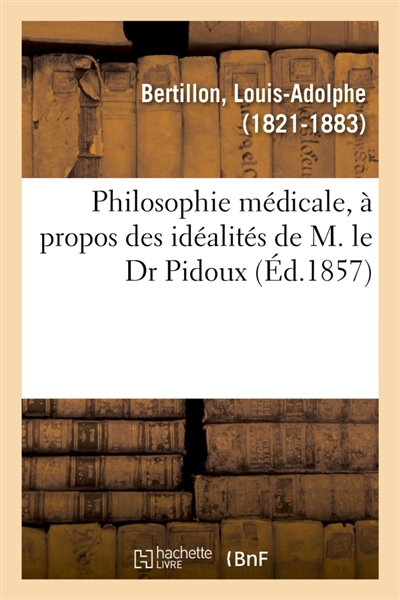 Philosophie médicale, à propos des idéalités de M. le Dr Pidoux
