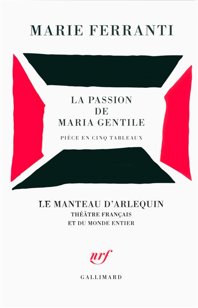 La passion de Maria Gentile : pièce en cinq tableaux