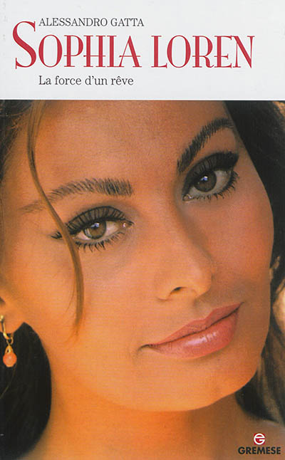 Sophia Loren : la force d'un rêve