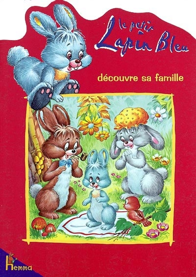 Fleuron, le petit lapin bleu. Vol. 1. Le petit lapin bleu découvre sa famille