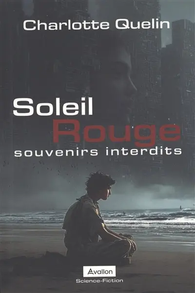 Soleil rouge : souvenirs interdits