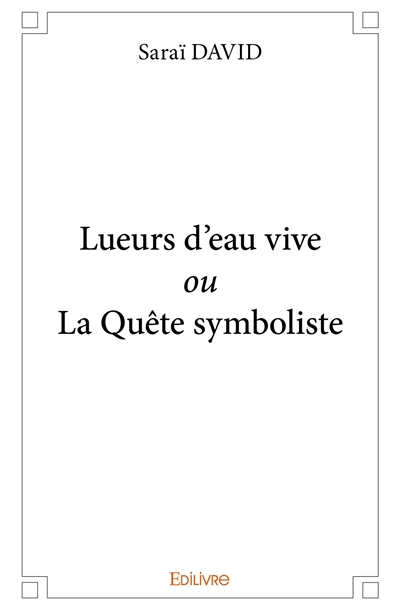 Lueurs d'eau vive ou la...