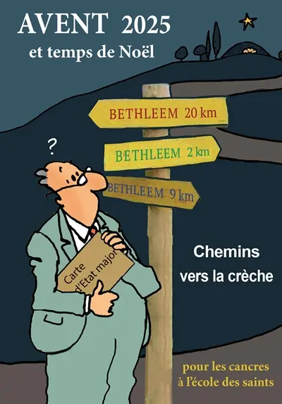 Avent 2025 et temps de Noël : chemins vers la crèche : pour les cancres à l'école des saints
