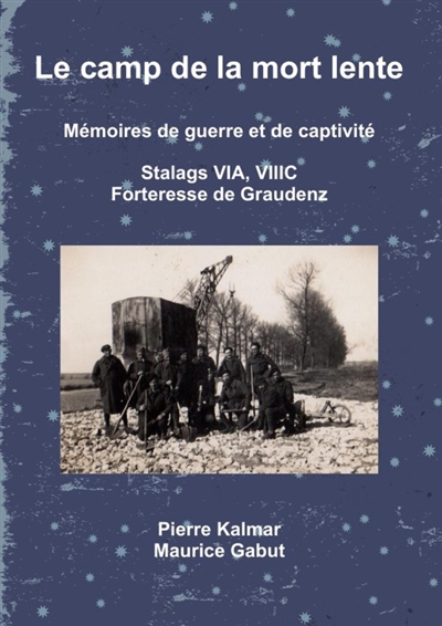 Le camp de la mort lente :...