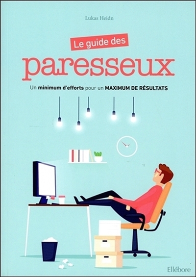 Le guide des paresseux : un...