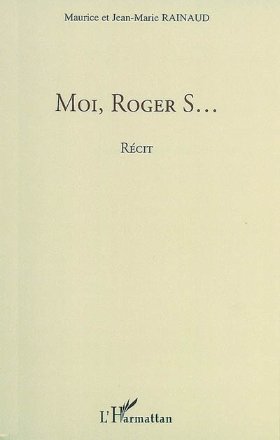 Moi, Roger S...