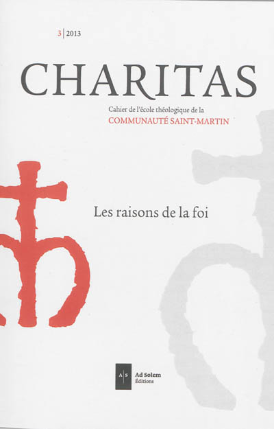 charitas : cahier annuel de l'école de théologie, n° 3. les raisons de la foi