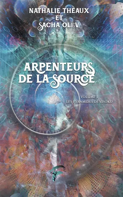 Arpenteurs de la source. Vol. 1. Les pyramides de Visoko