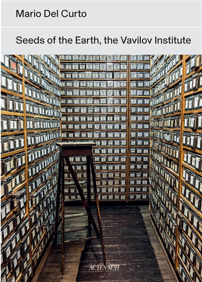 Seeds of the Earth : the Vavilov Institute