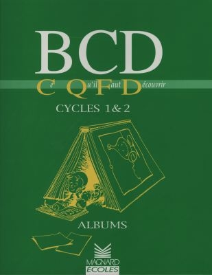 BCD, CQFD, cycles 1 et 2 : albums : ce qu'il faut découvrir