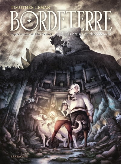 Bordeterre, tome 2 : Les braises du débordement