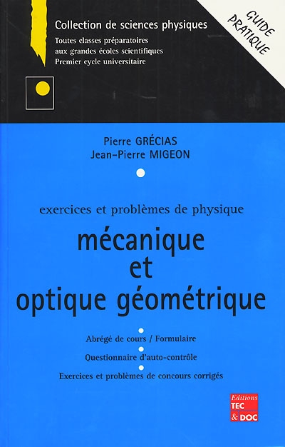 Exercices et problèmes de physique : mécanique et optique géométrique