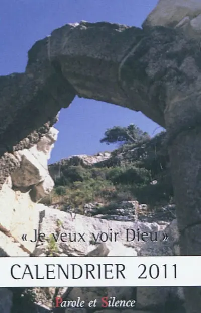 Calendrier 2011 : je veux voir Dieu