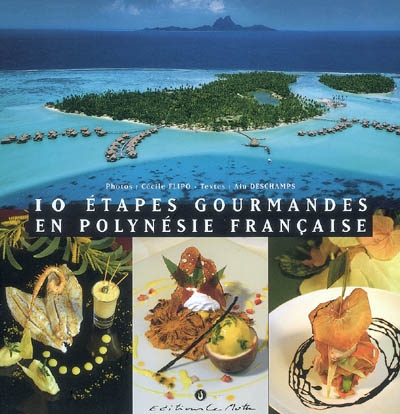 10 étapes gourmandes en Polynésie française