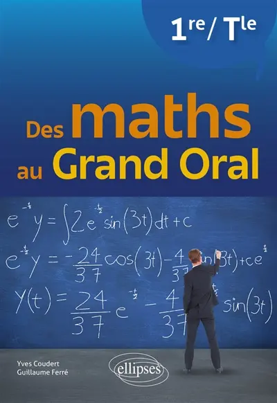 Des maths au grand oral, 1re, terminale