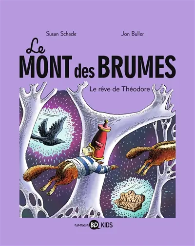 Le mont des Brumes. Vol. 3. Le rêve de Théodore