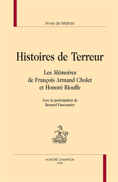 Histoires de Terreur : les Mémoires de François Armand Cholet et Honoré Riouffe