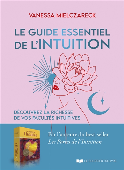 couverture du livre Le guide essentiel de l'intuition : découvrez la richesse de vos facultés intuitives