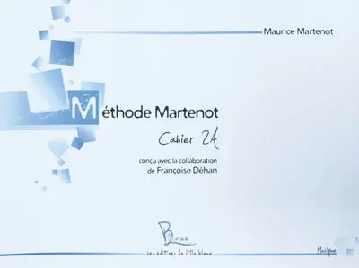 Méthode Martenot : libérer, épanouir, respecter la vie tout en inculquant les techniques. Vol. 2A