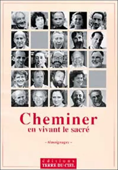 Cheminer en vivant le sacré : témoignages