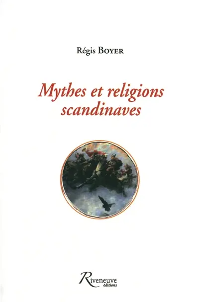 Miscellanées. Vol. 1. Mythes et religions scandinaves