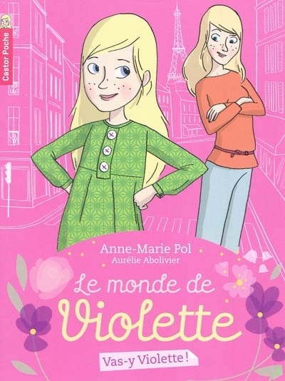 Le monde de Violette : Vas-y Violette !