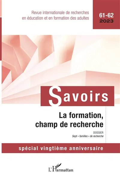 Savoirs, n° 61-62. La formation, champ de recherche