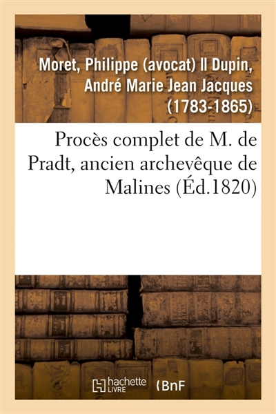 Procès complet de M. de Pradt, ancien archevêque de Malines