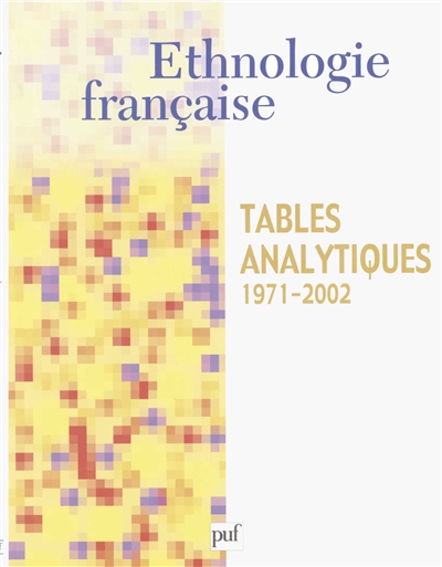 Ethnologie française. Ethnologie française, tables analytiques 1971-2002