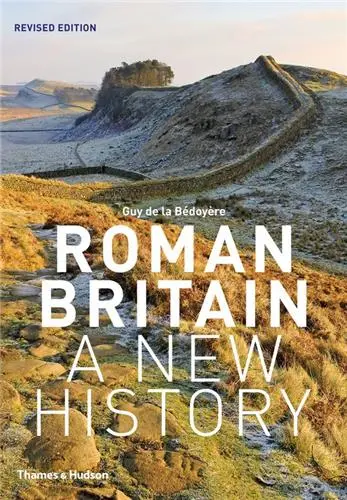Roman Britain A New History (2nd ed)