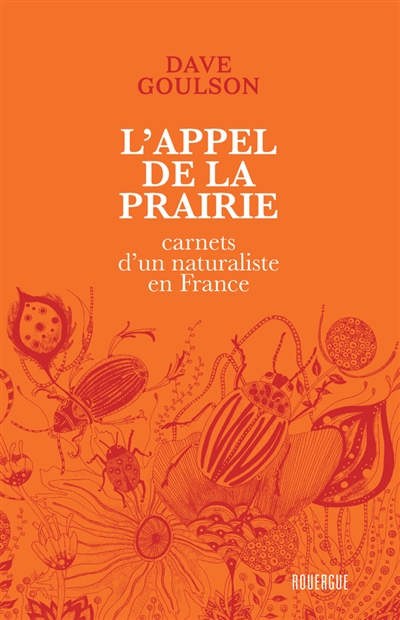L'appel de la prairie : carnets d'un naturaliste en France