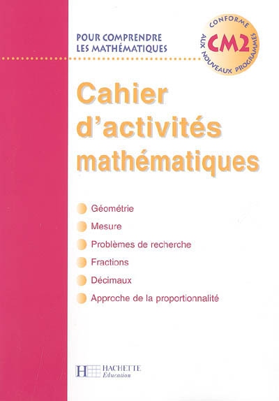 Pour comprendre les mathématiques, CM2 : cahier d'activités