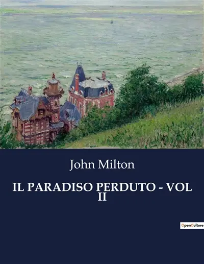 IL PARADISO PERDUTO : VOL II : La battaglia eterna tra luce e oscurità
