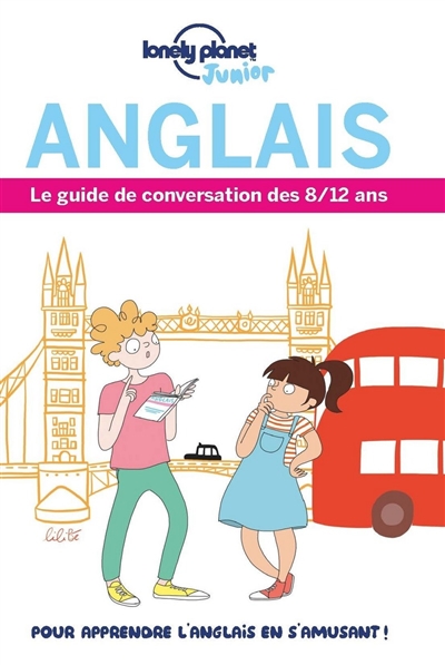 Anglais : le guide de conversation des 8-12 ans