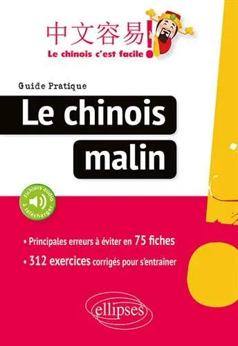 Le chinois malin : guide pratique Le chinois malin : guide pratique