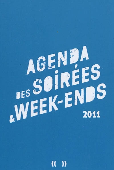 Agenda des soirées & week-ends 2011